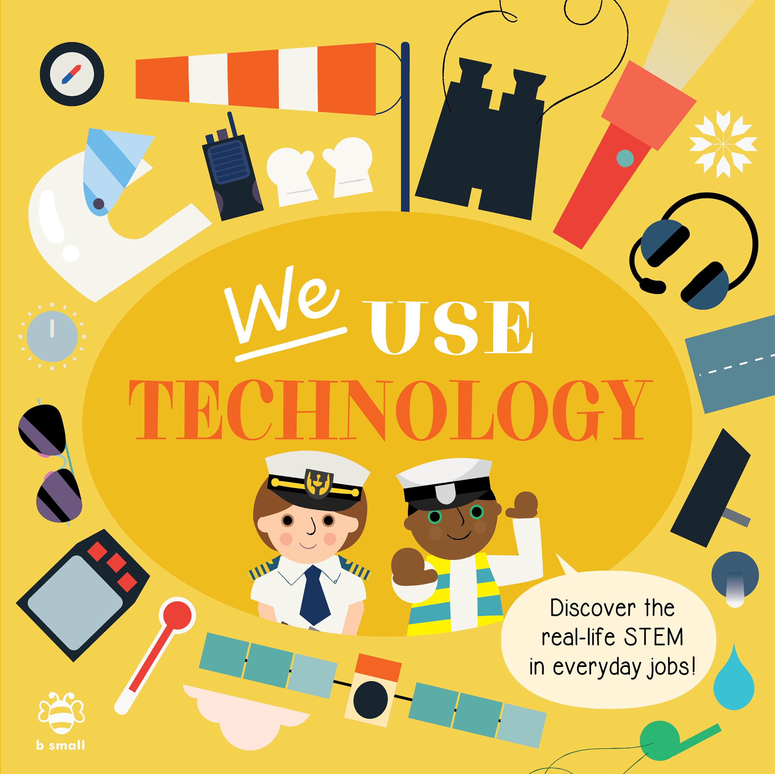 We Use Technology (Board Book): Discover the Real-Life Stem in Everyday Jobs! (Jobs in STEM)