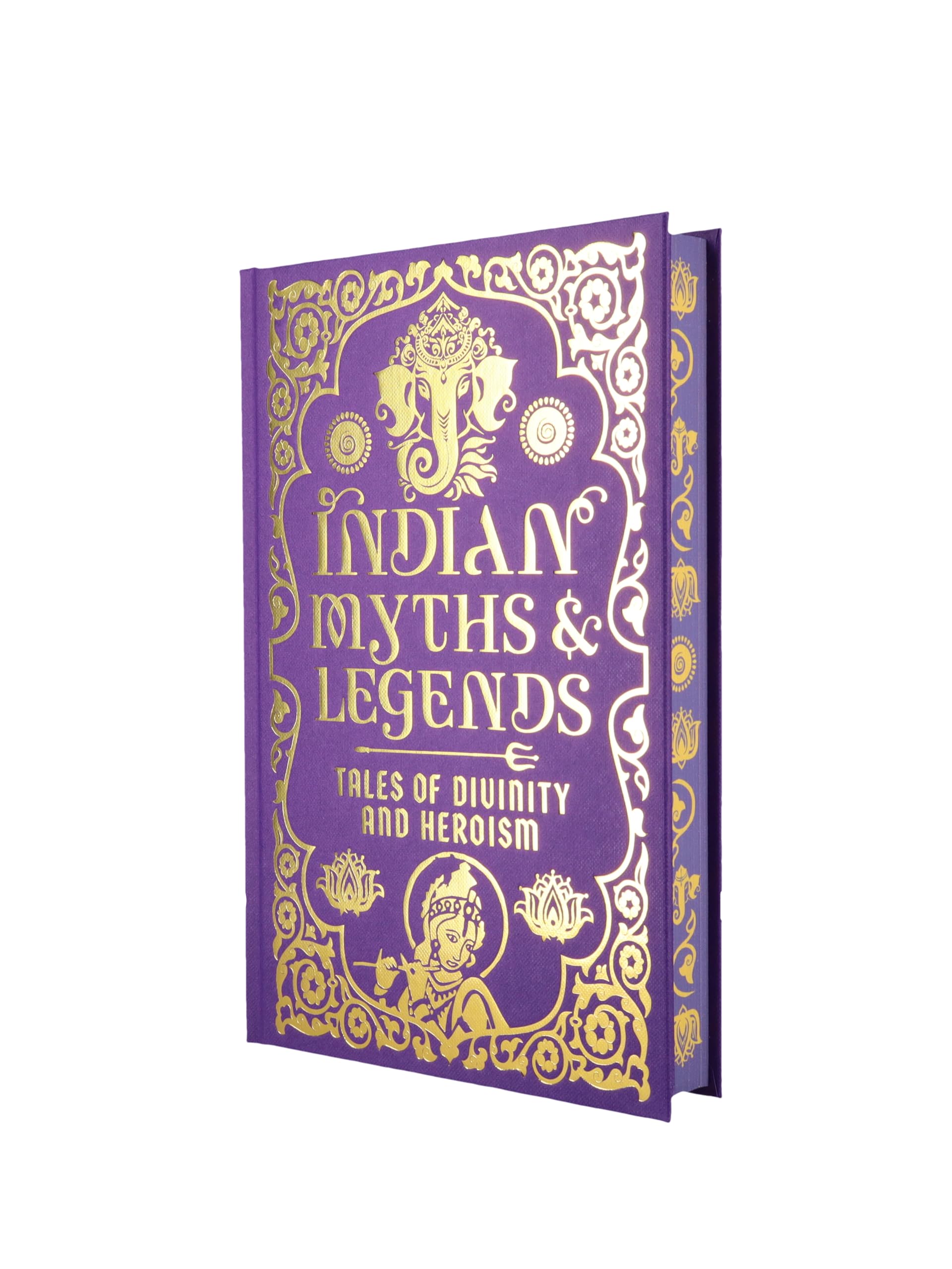 Indian Myths & Legends: Tales of Divinity and Heroism (Collectable Myths and Legends)
