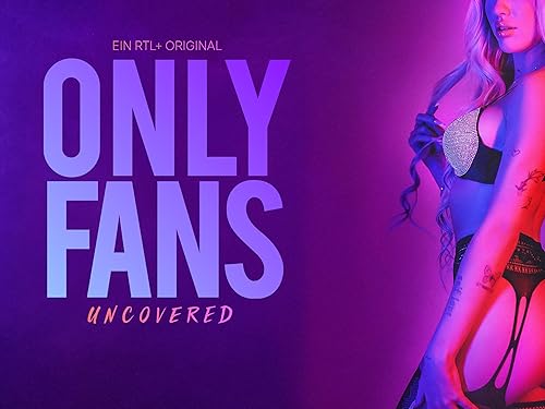 OnlyFans Uncovered