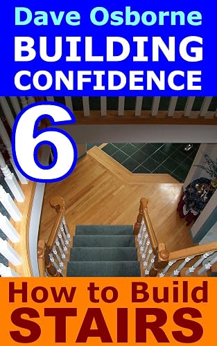 How to Build Stairs (Building Confidence Book 6)