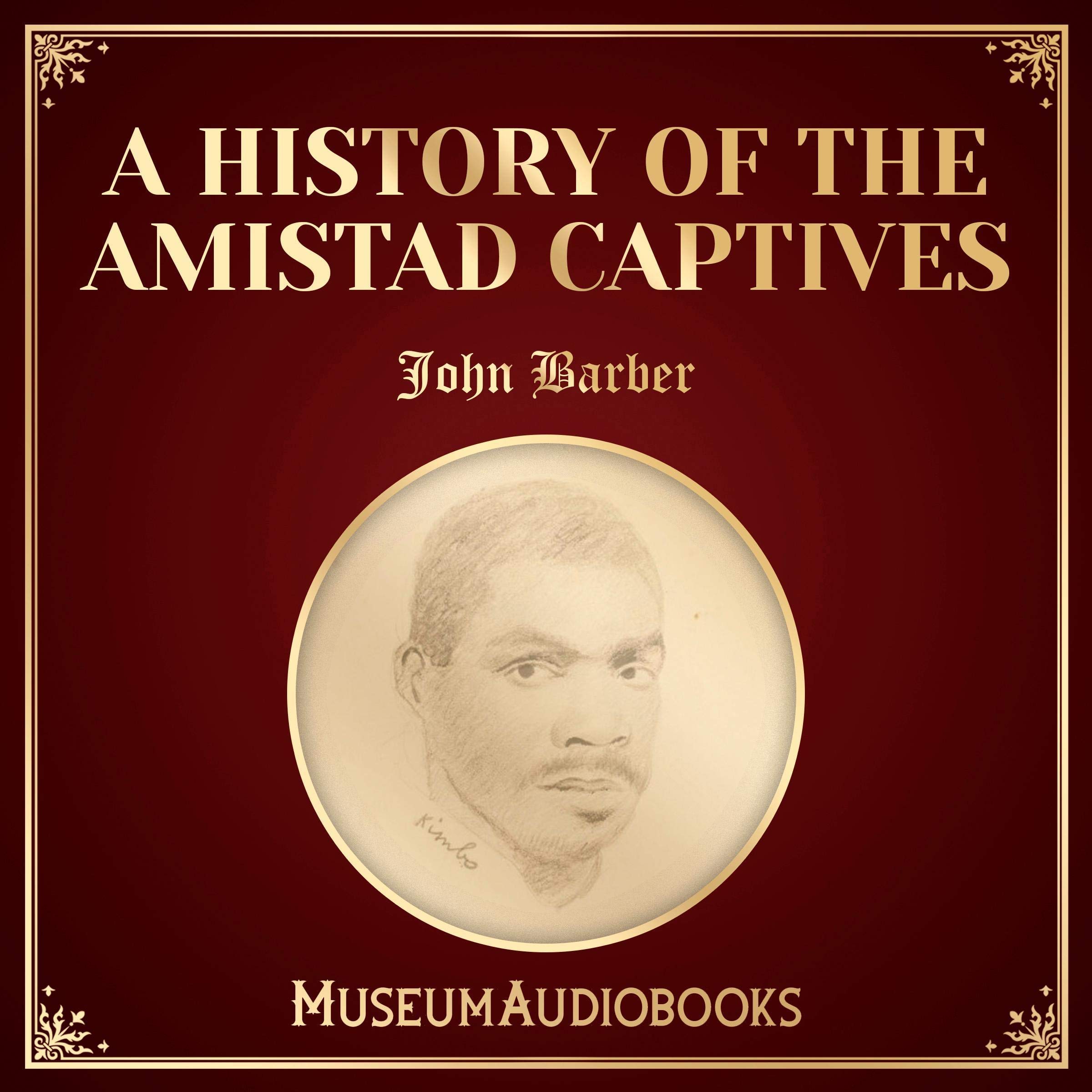 A History of the Amistad Captives