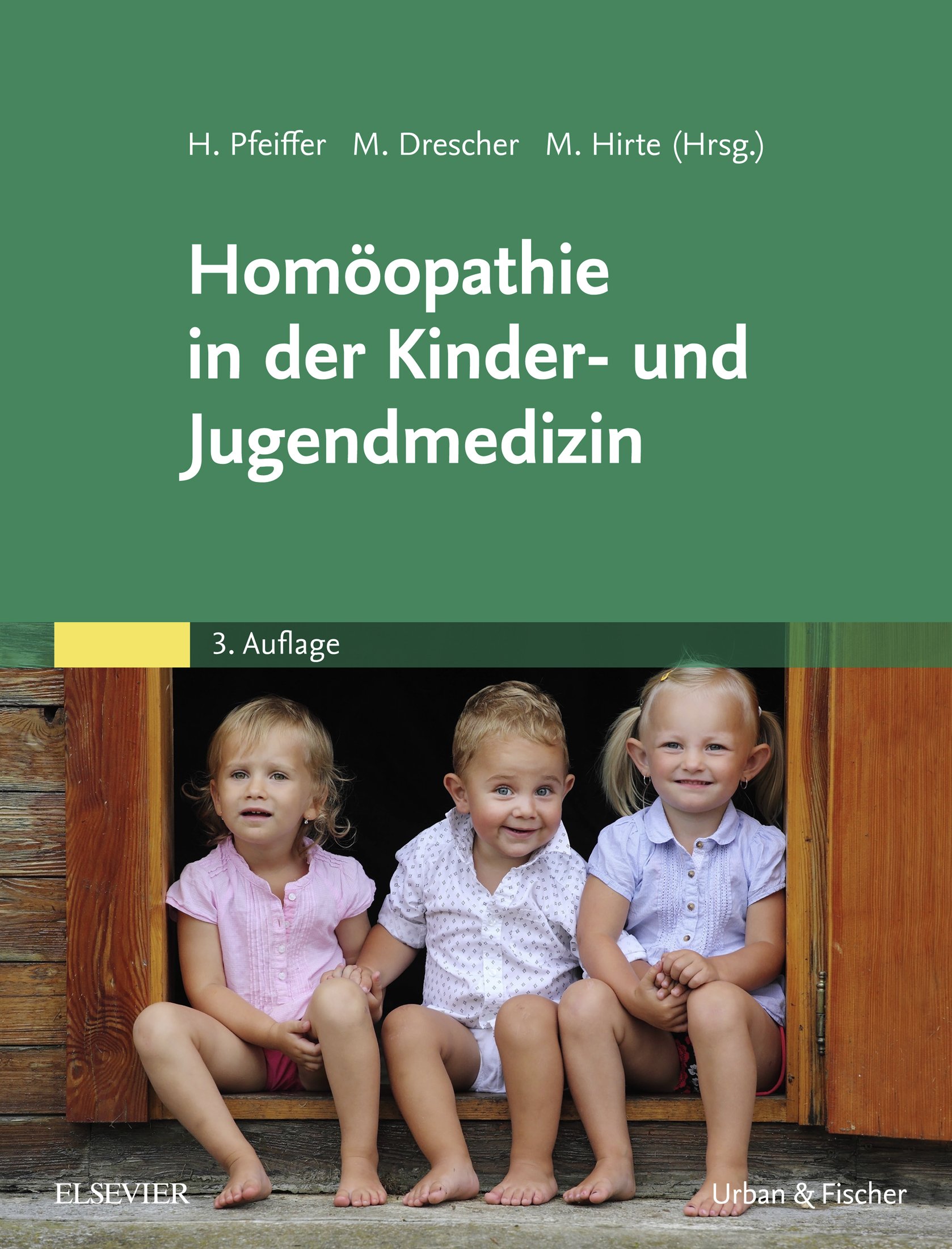 Homöopathie in der Kinder- und Jugendmedizin (KIM - Fachbuch - Urban & Fischer Verlag)