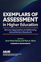 Exemplars of Assessment in Higher Education: Diverse Approaches to Addressing Accreditation Standards By Jane Marie Souza,Tara Rose