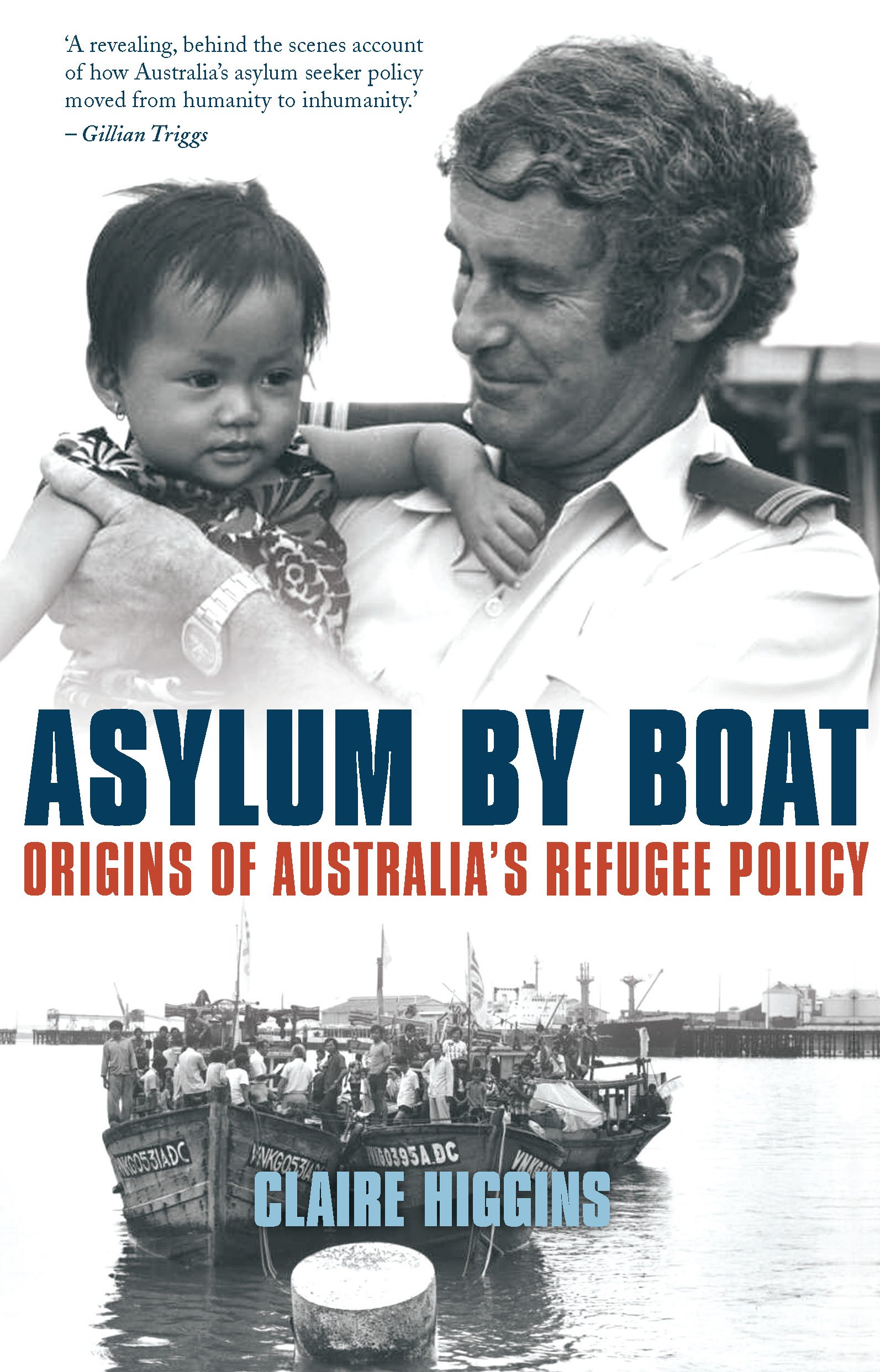 Asylum by Boat : Origins of Australia's refugee policy