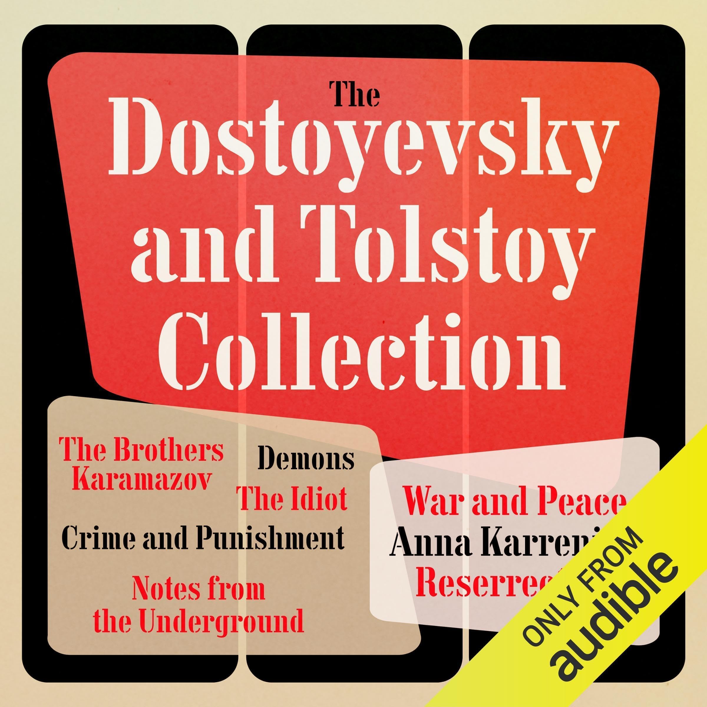 The Dostoyevsky & Tolstoy Collection: The Brothers Karamazov; Crime and Punishment; The Idiot; Demons; Notes From the Underground; War & Peace; Resurrection; and Anna Karenina
