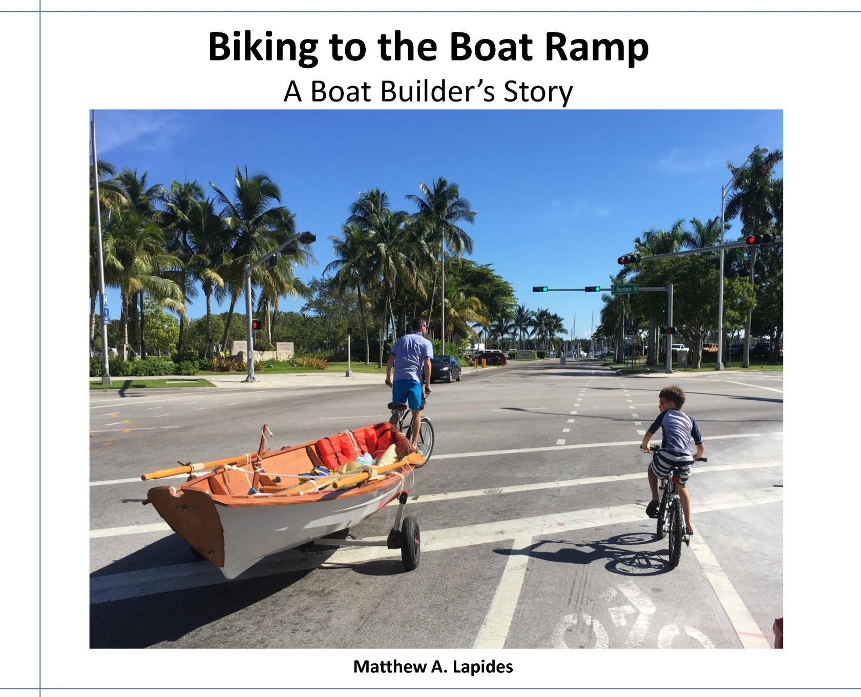 Biking to the Boat Ramp: A Boat Bulder's Story