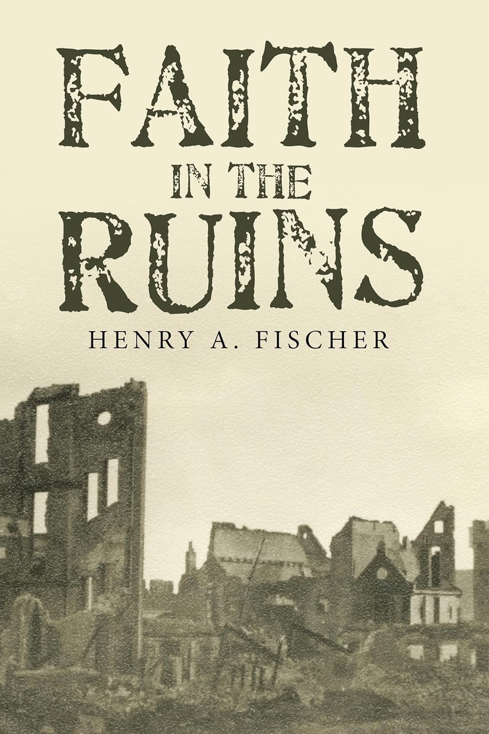 Faith in the Ruins      Kindle Edition