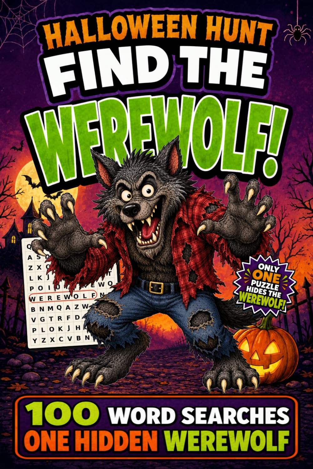 Halloween Hunt: Find the Werewolf!: 100 Word Searches with One Hidden Werewolf (Halloween Hunt Word Search Books)