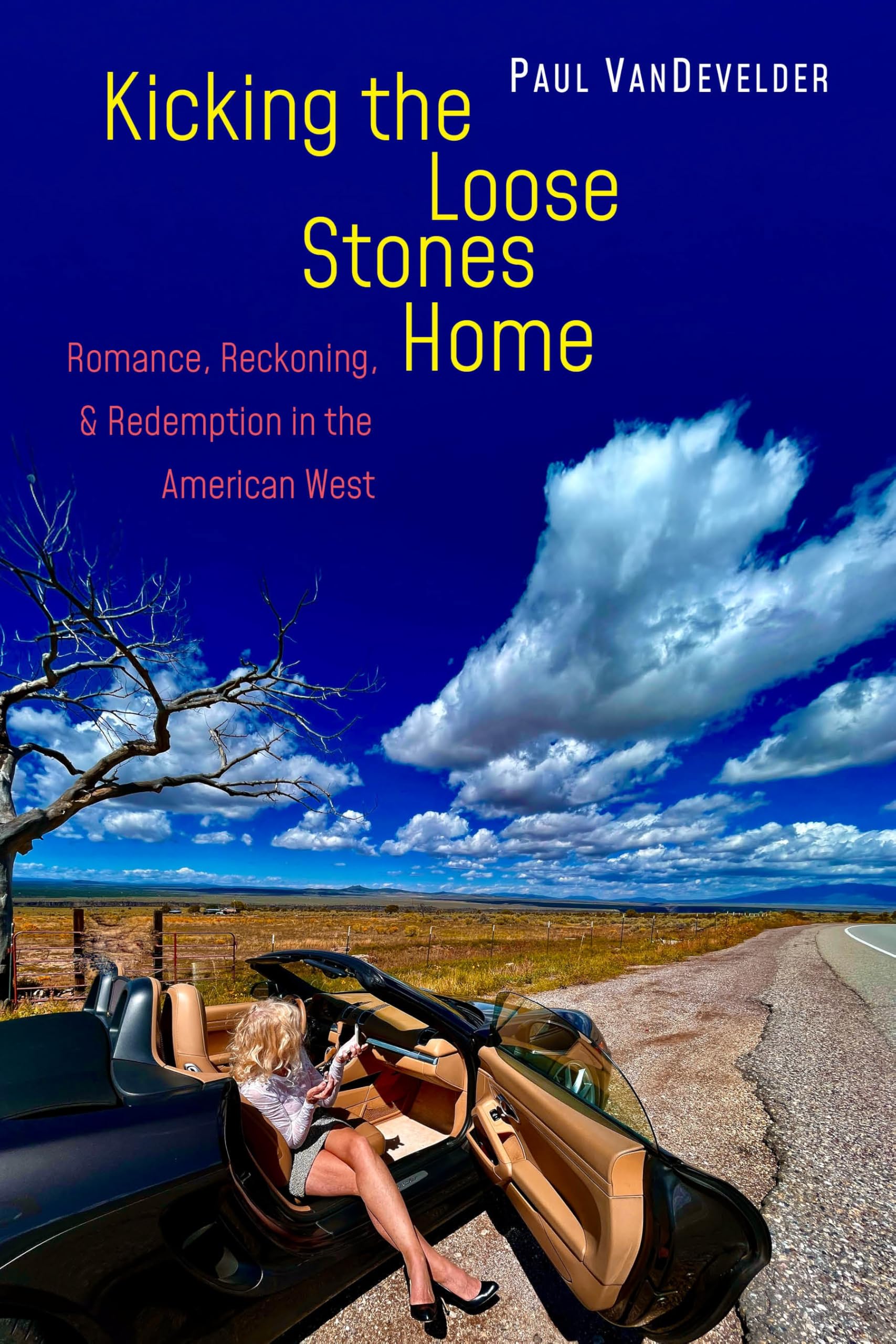 Kicking the Loose Stones Home: Romance, Reckoning, and Redemption in the American West