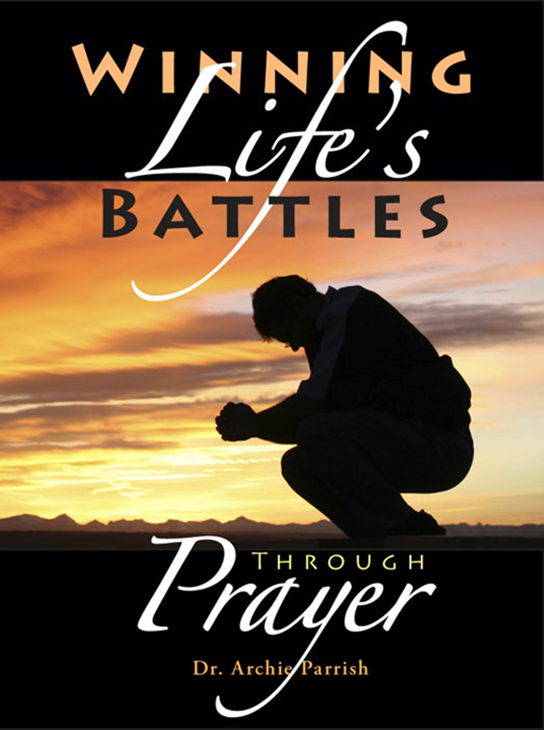 Winning Life's Battles through Prayer