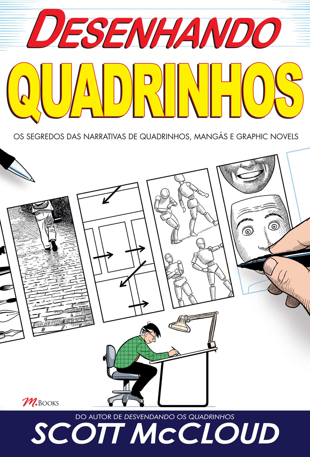 Desenhando Quadrinhos. Os Segredos Das Narrativas De Quadrinhos, Mangas E Graphic Novels (Em Portuguese do Brasil)