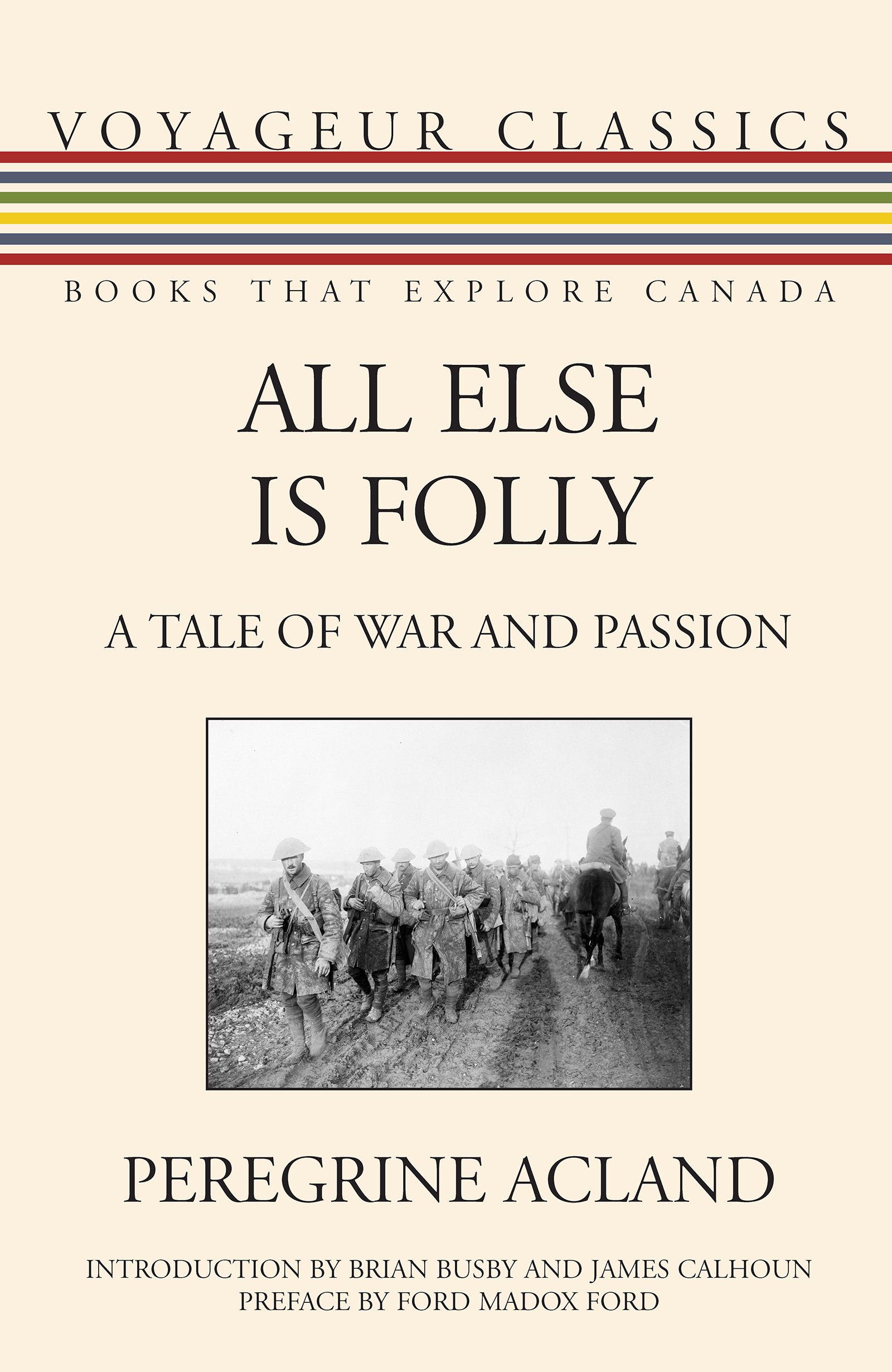 Buy All Else Is Folly: A Tale of War and Passion: 25 (Voyageur Classics) — BookShops.in