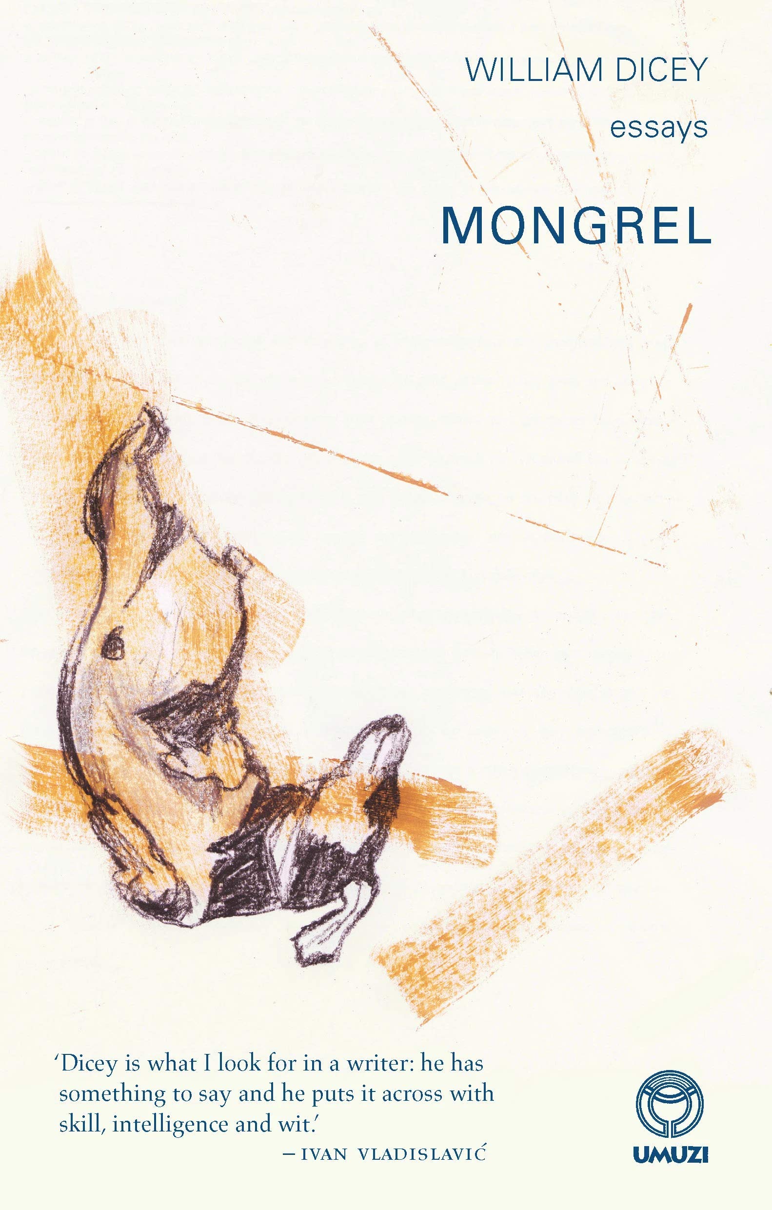 Buy Mongrel: Essays — BookShops.in