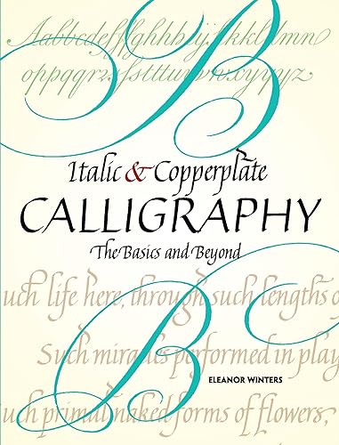 Italic and Copperplate Calligraphy: The Basics and Beyond (Lettering, Calligraphy, Typography)