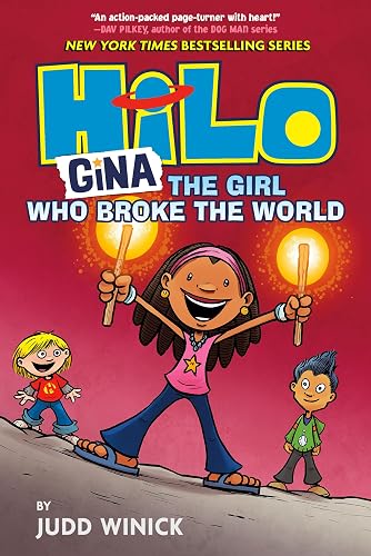 Hilo Book 7: Gina---The Girl Who Broke the World: (A Graphic Novel)