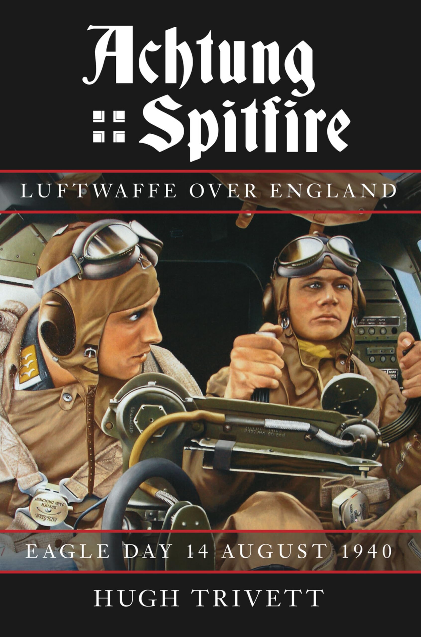 Achtung Spitfire: Eagle Day 14 August 1940 - 9780752457208, paperback, Trivett