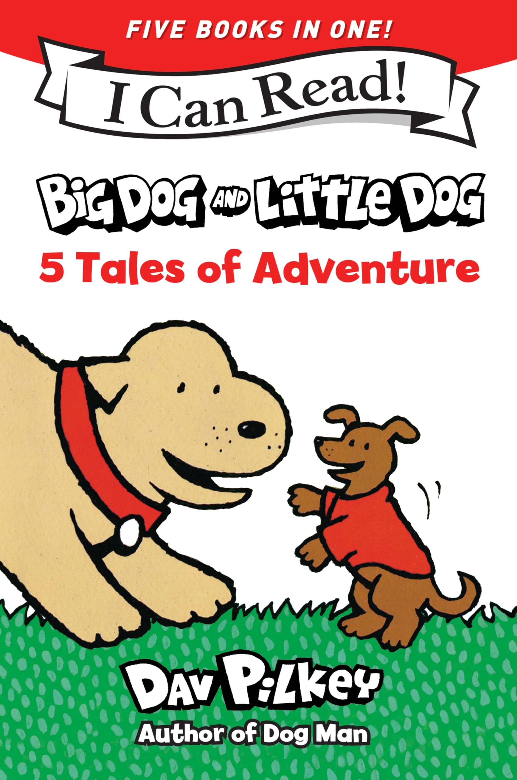 Big Dog and Little Dog: 5 Tales of Adventure: 5 My First I Can Reads in One! Big Dog and Little Dog, Big Dog and Little Dog Getting Trouble, Big Dog ... Walk, Big Dog and Little Dog Wearing Sweaters