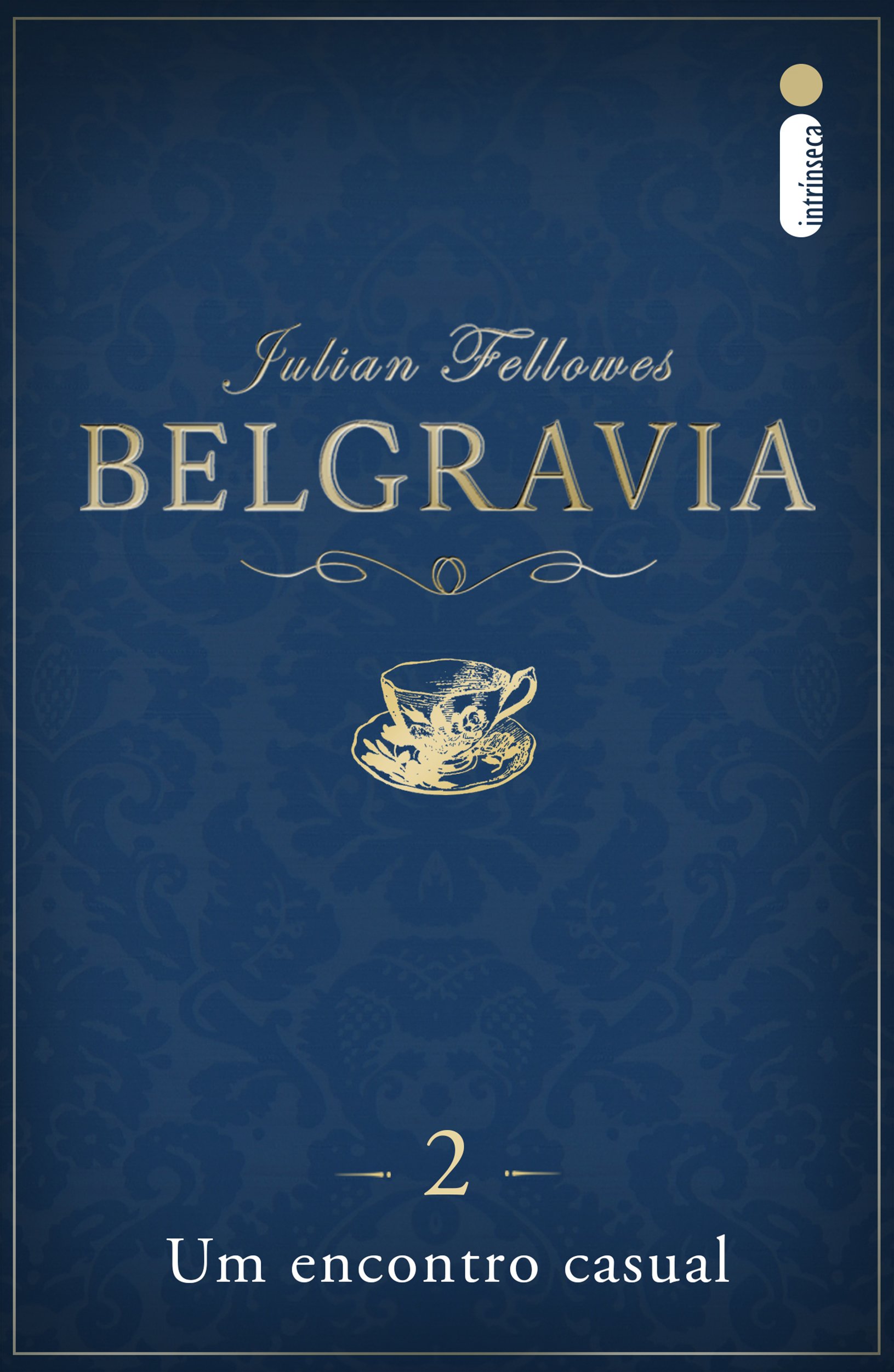 Belgravia capítulo 2: Um encontro casual (Capítulos de Belgravia) (Portuguese Edition)