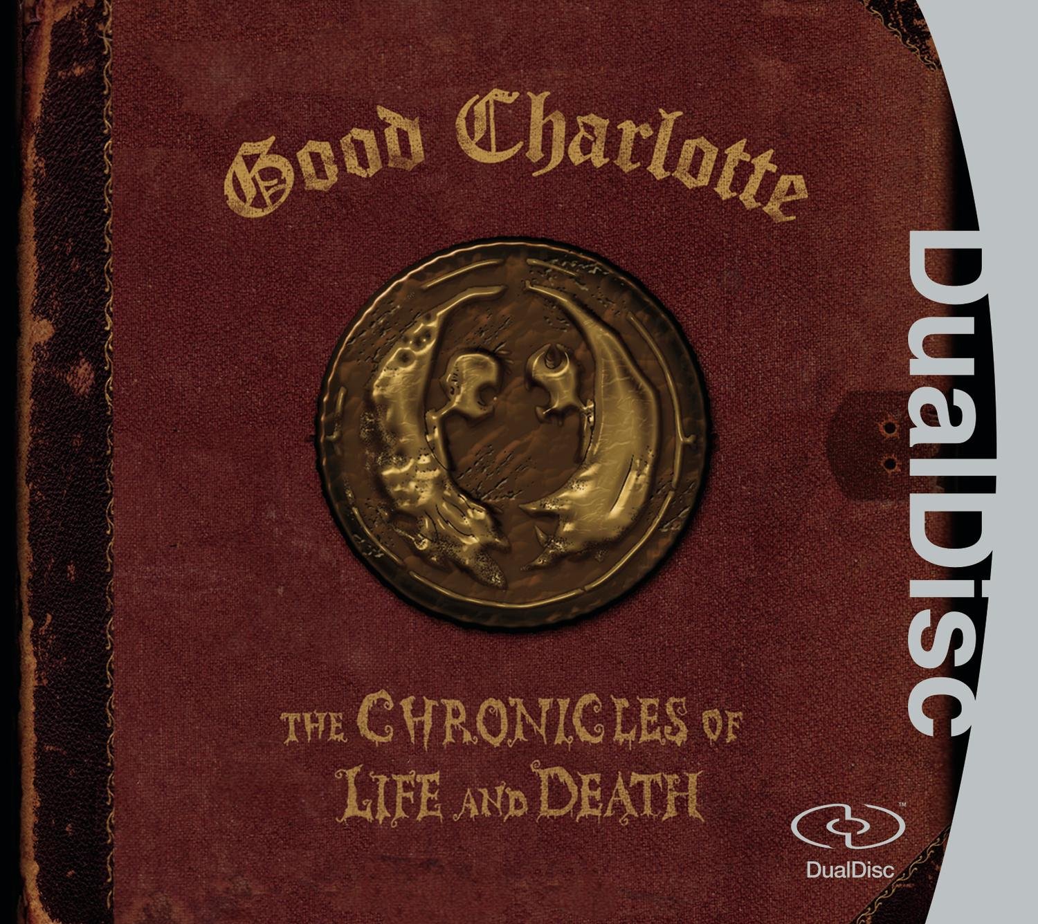 Good Charlotte:Chronicles Of Life & Death [Audio CD]