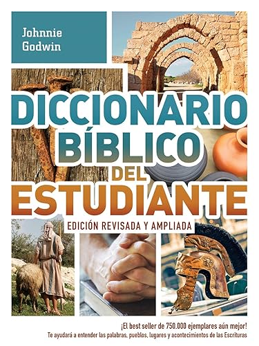 Diccionario bíblico del estudiante / The Student Bible Dictionary: Te ayudará a entender las palabras, pueblos, lugares y acontecimientos de las ... People, Places, and Events of the Bible