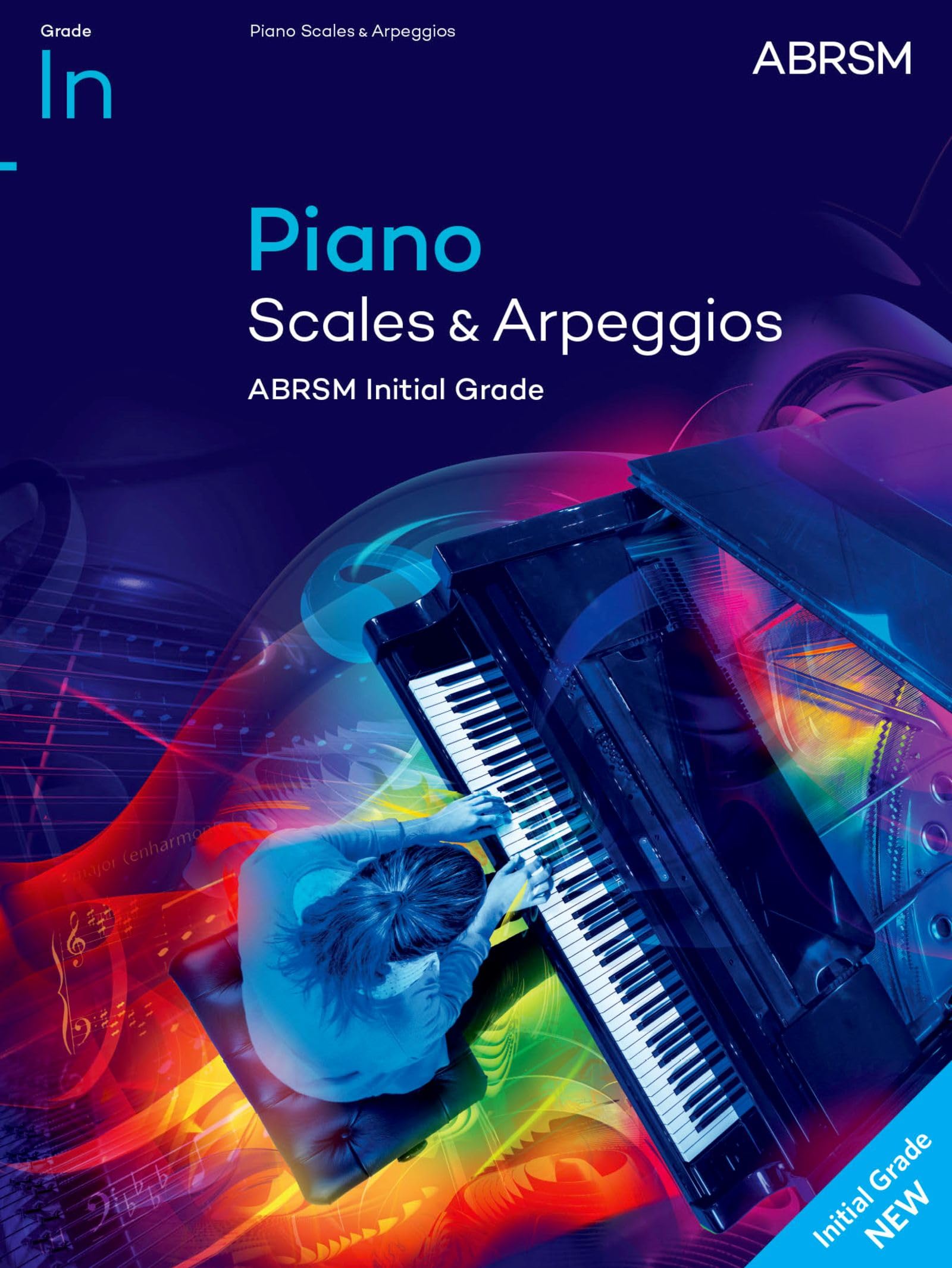 Piano Scales & Arpeggios, ABRSM Initial Grade: from 2021 (ABRSM Scales & Arpeggios)