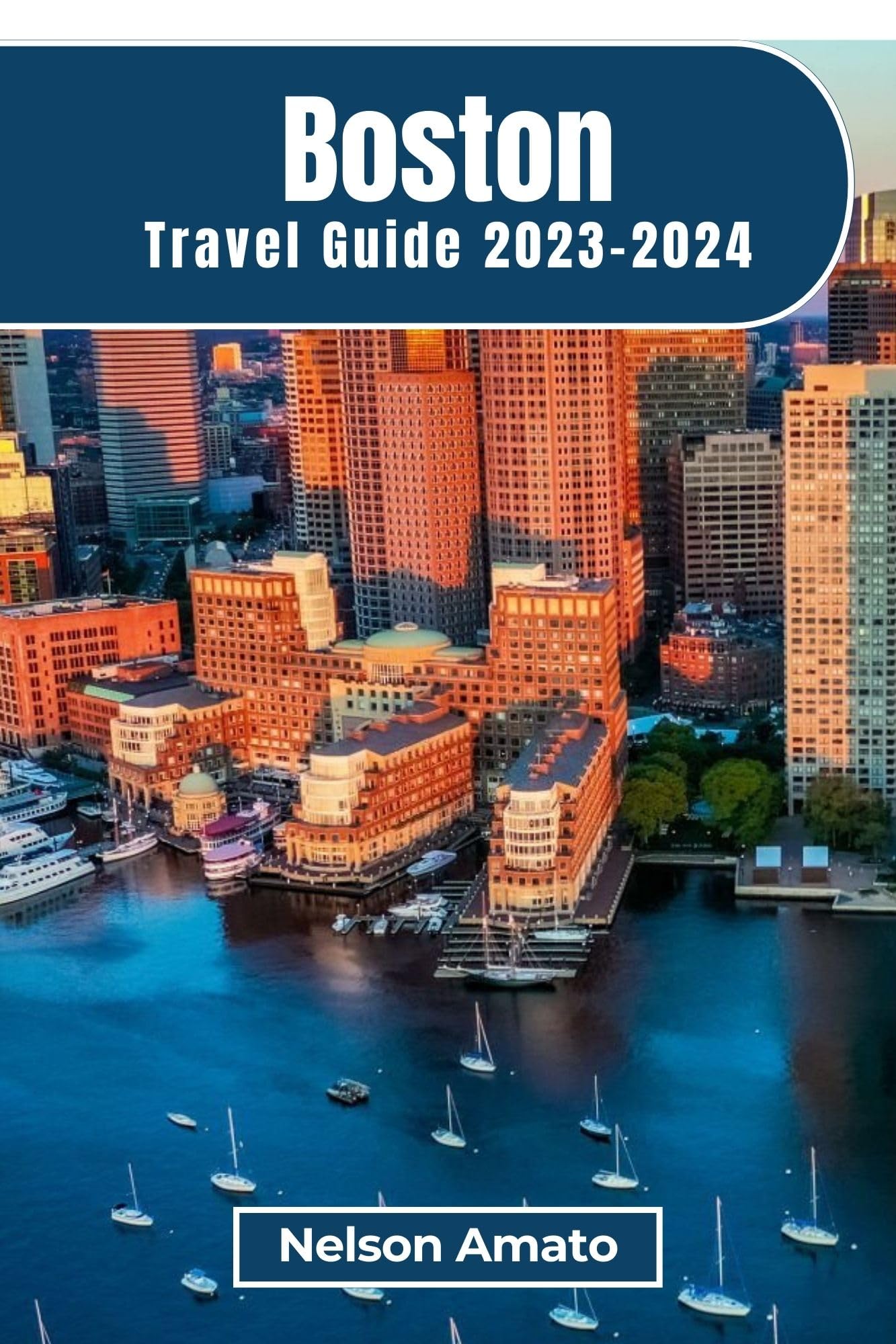 Buy Boston Travel Guide 20232024 Discovering Boston A Memorable