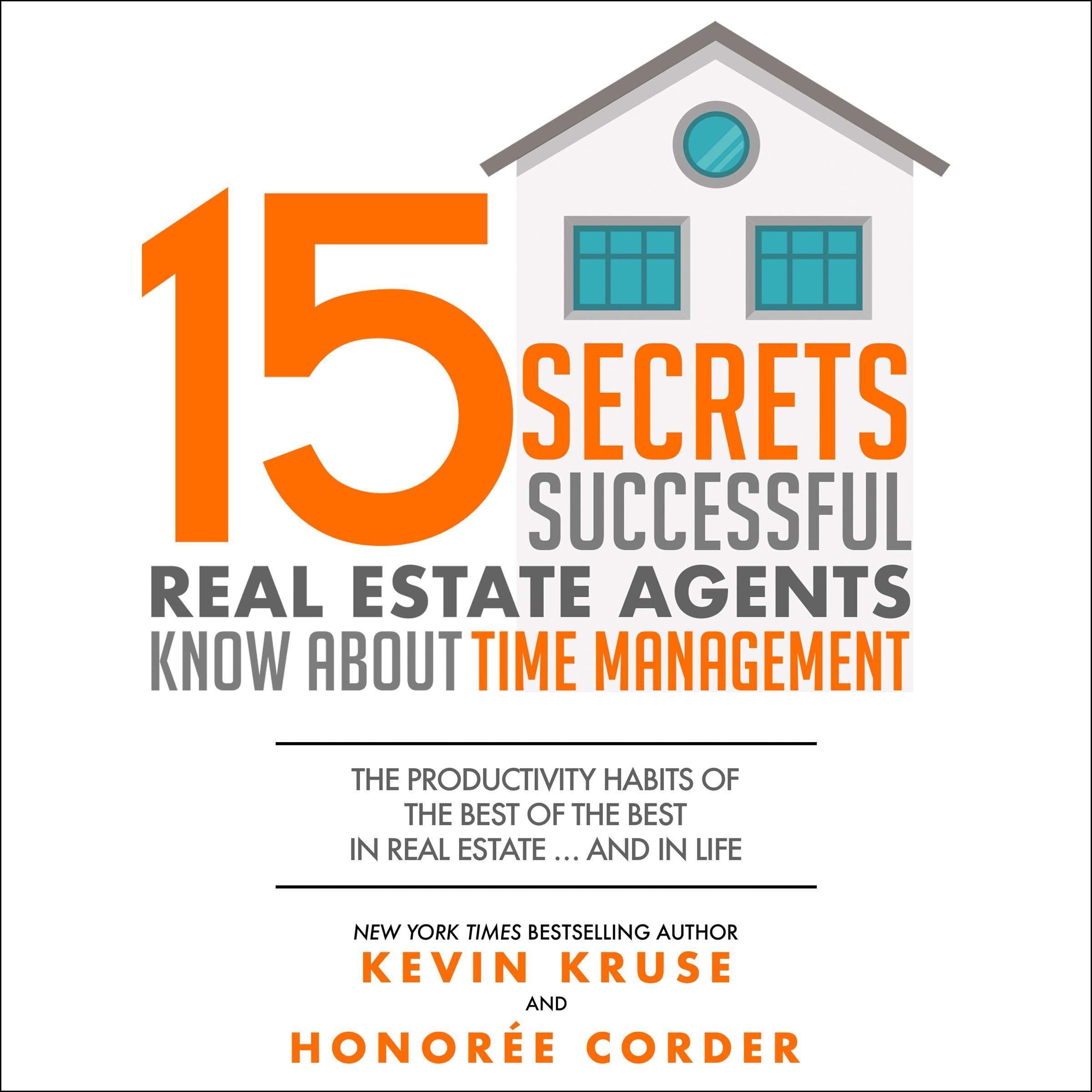 Cover art for 15 Secrets Successful Real Estate Agents Know About Time Management