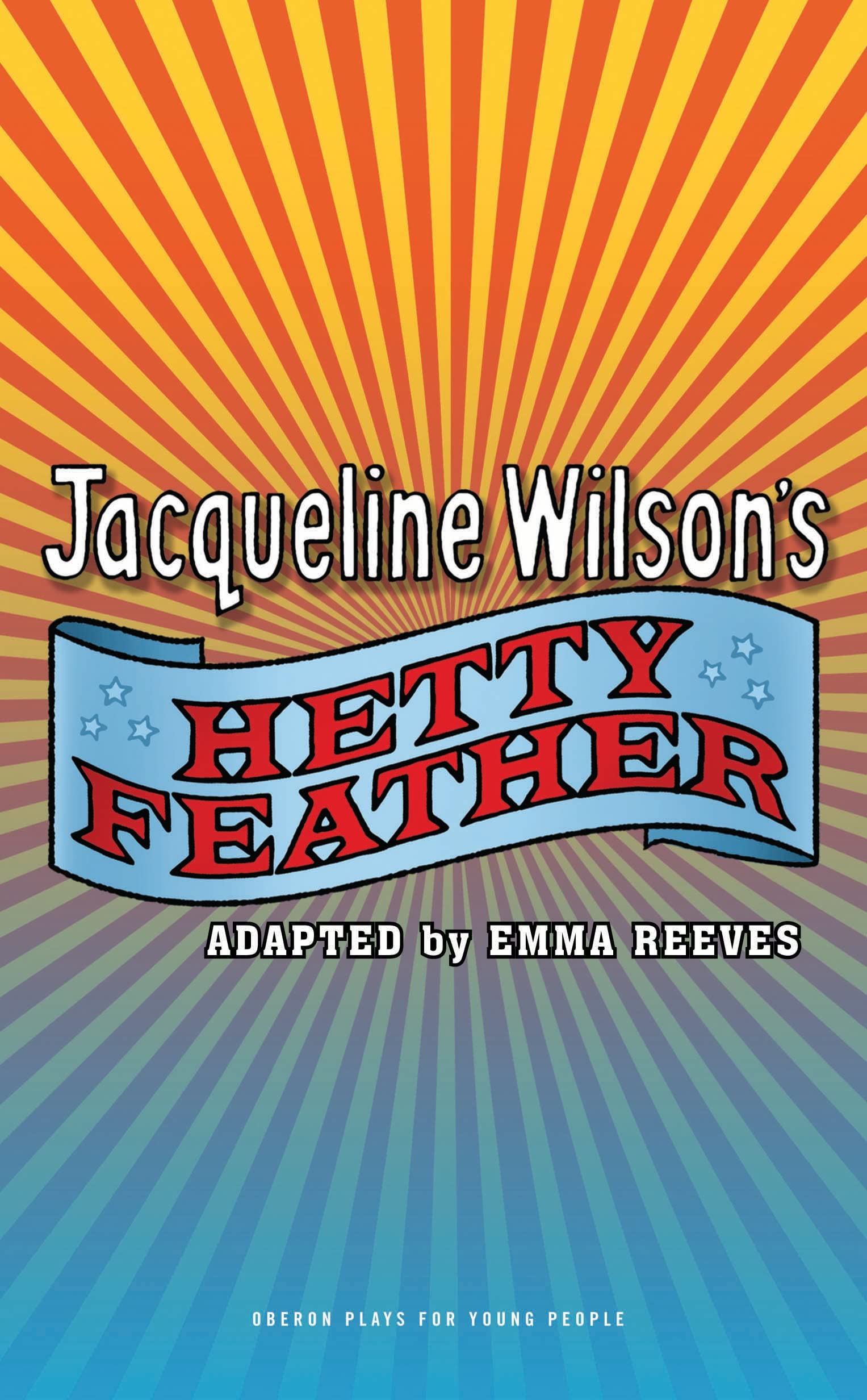 Hetty Feather: 1 (Oberon Modern Plays)