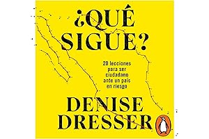 Qué sigue: 20 lecciones para ser ciudadano ante un país en riesgo