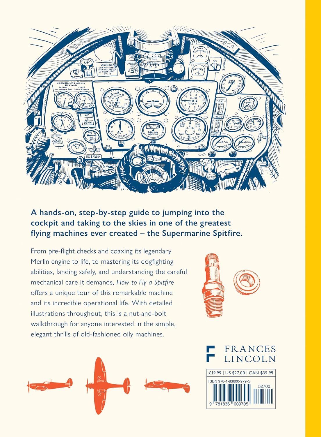 How To Fly A Spitfire: A Nut-and-Bolt Guide to the World's Greatest Aircraft
