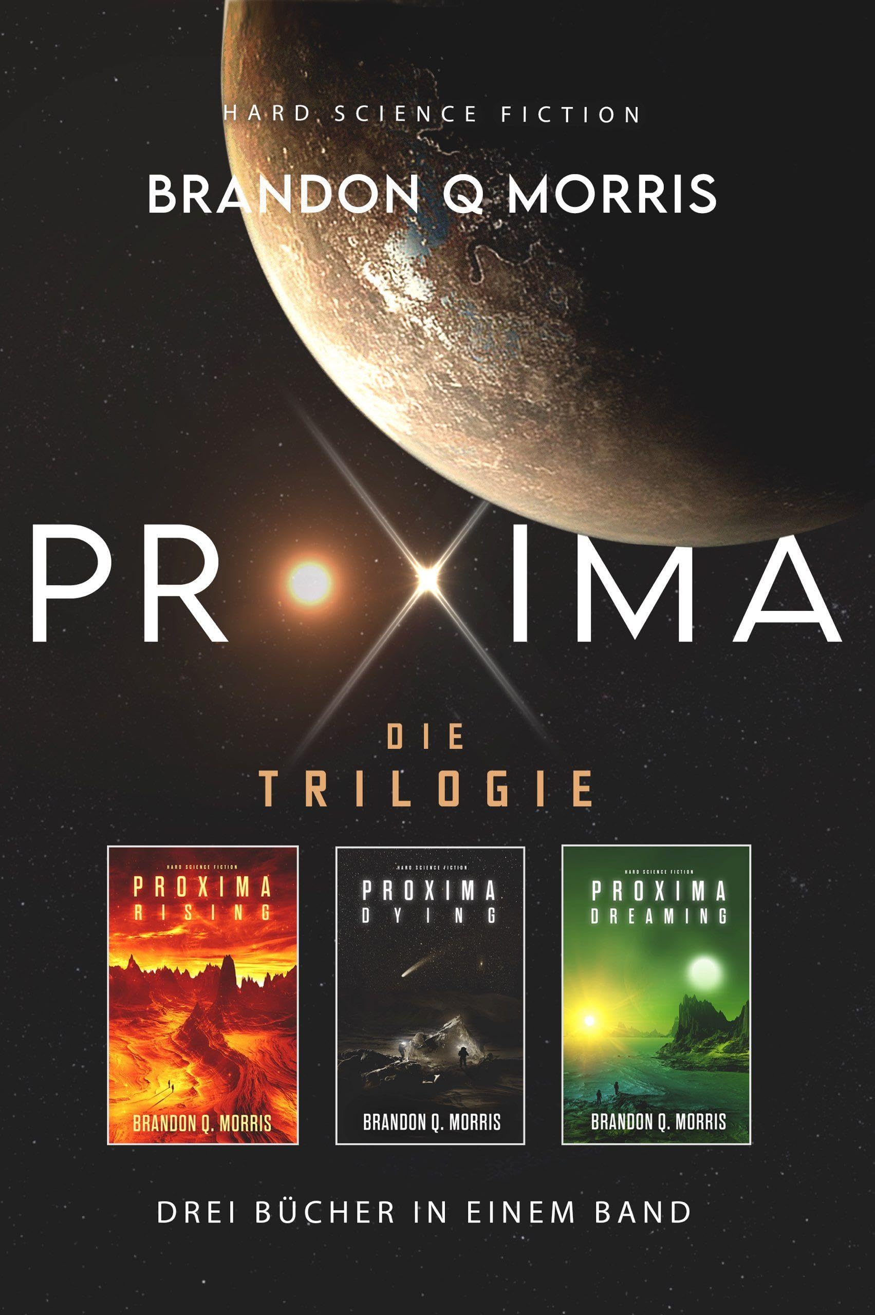 Proxima: Die Trilogie: Drei Bücher in einem Band | Mit wunderschönem limitierten Farbschnitt