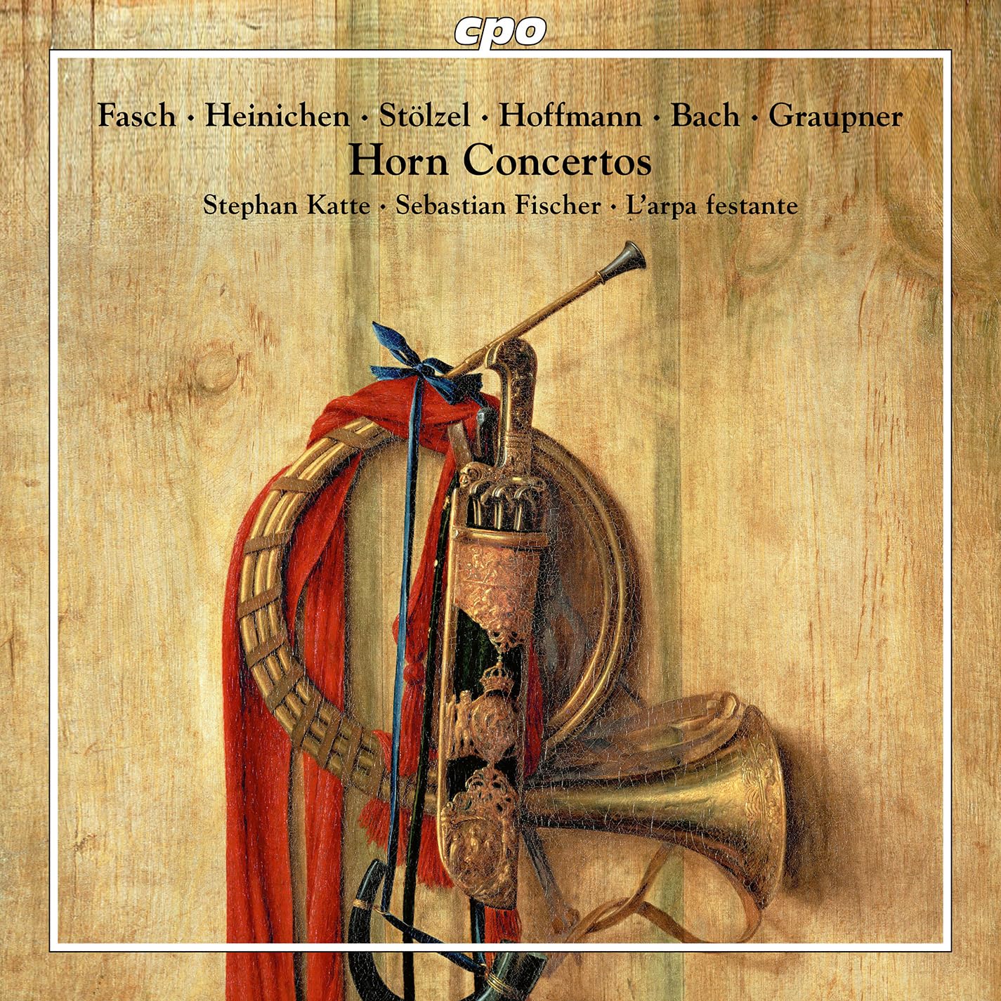 Fasch; Heinichen; Stolzel; Hoffmann; Bach; Graupner: Horn Concertos