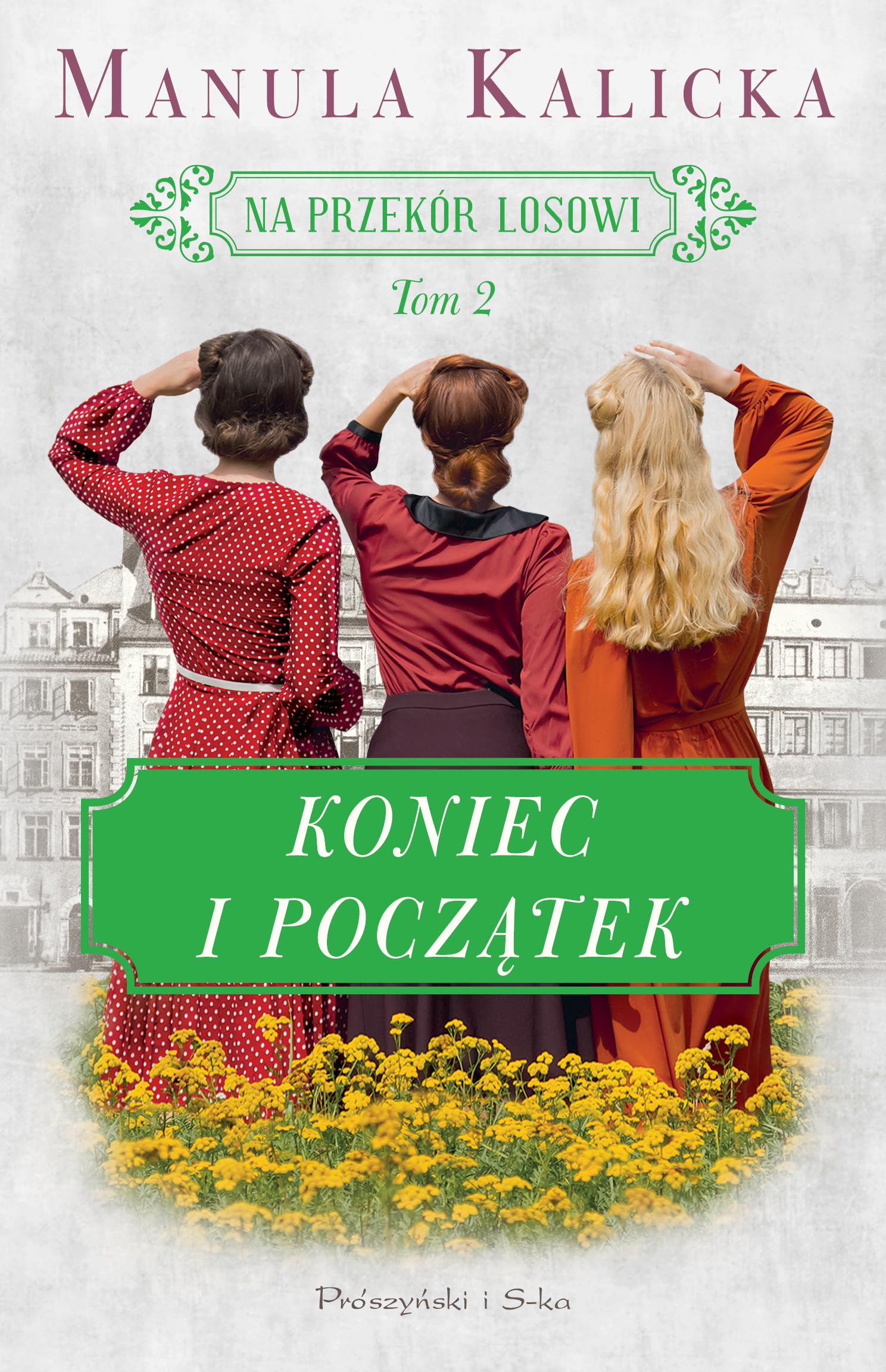 Koniec i początek Tom 2 (NA PRZEKÓR LOSOWI)