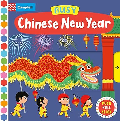 Busy Chinese New Year: A Push, Pull, Slide Book