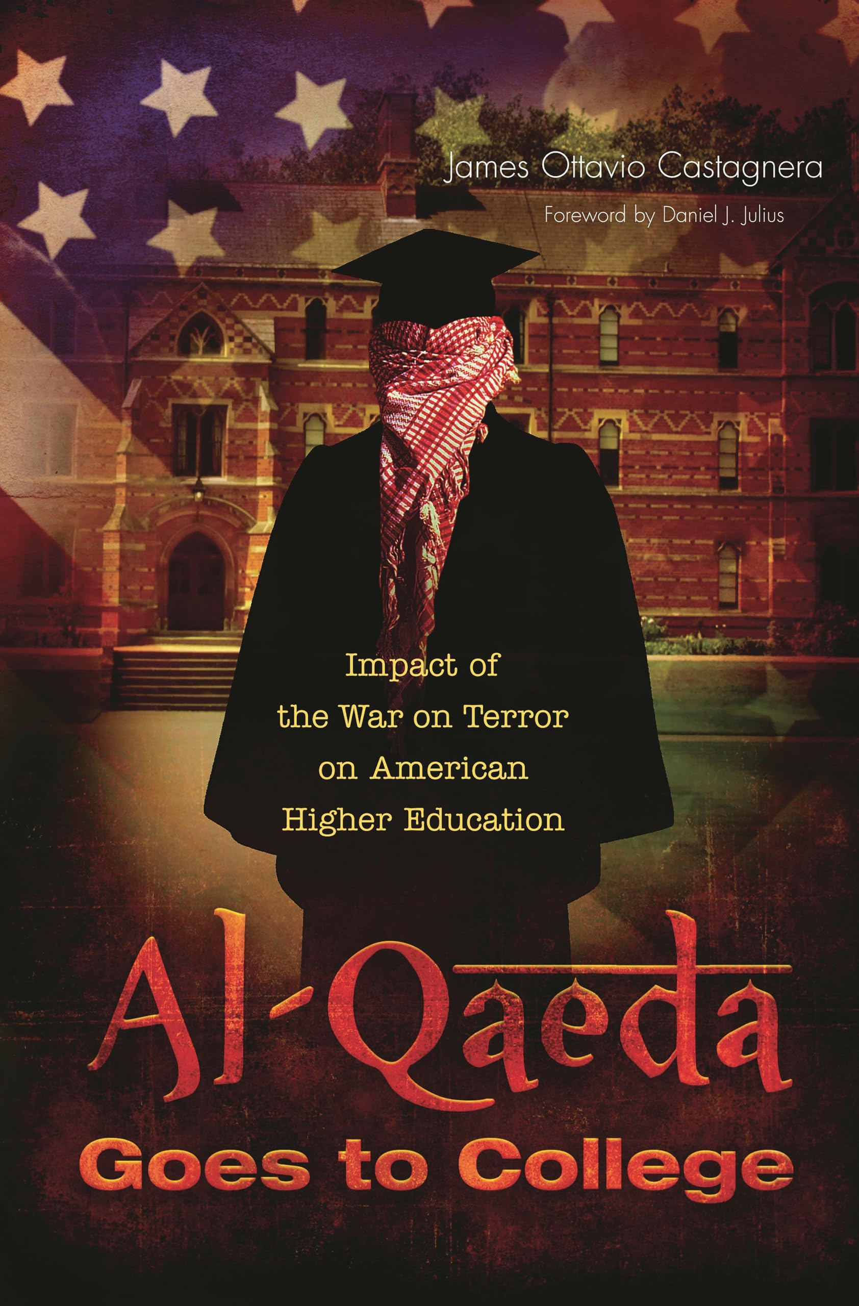 Buy Al-Qaeda Goes to College: Impact of the War on Terror on American Higher Education — BookShops.in
