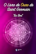 O Livro de Ouro de Saint Germain: Eu Sou