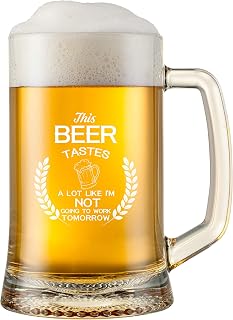 This Beer Tastes A Lot Like I'm Not Going To Work Tomorrow - Funny Beer Glasses for Boyfriend Dad Husband or Brother - Novelty Retirement Beer Lover Gift Idea for Men Coworker Best Friend - 15 oz Mug