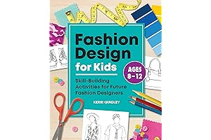 Fashion Design for Kids: Creative Activities to Nurture Future Fashion Designers
