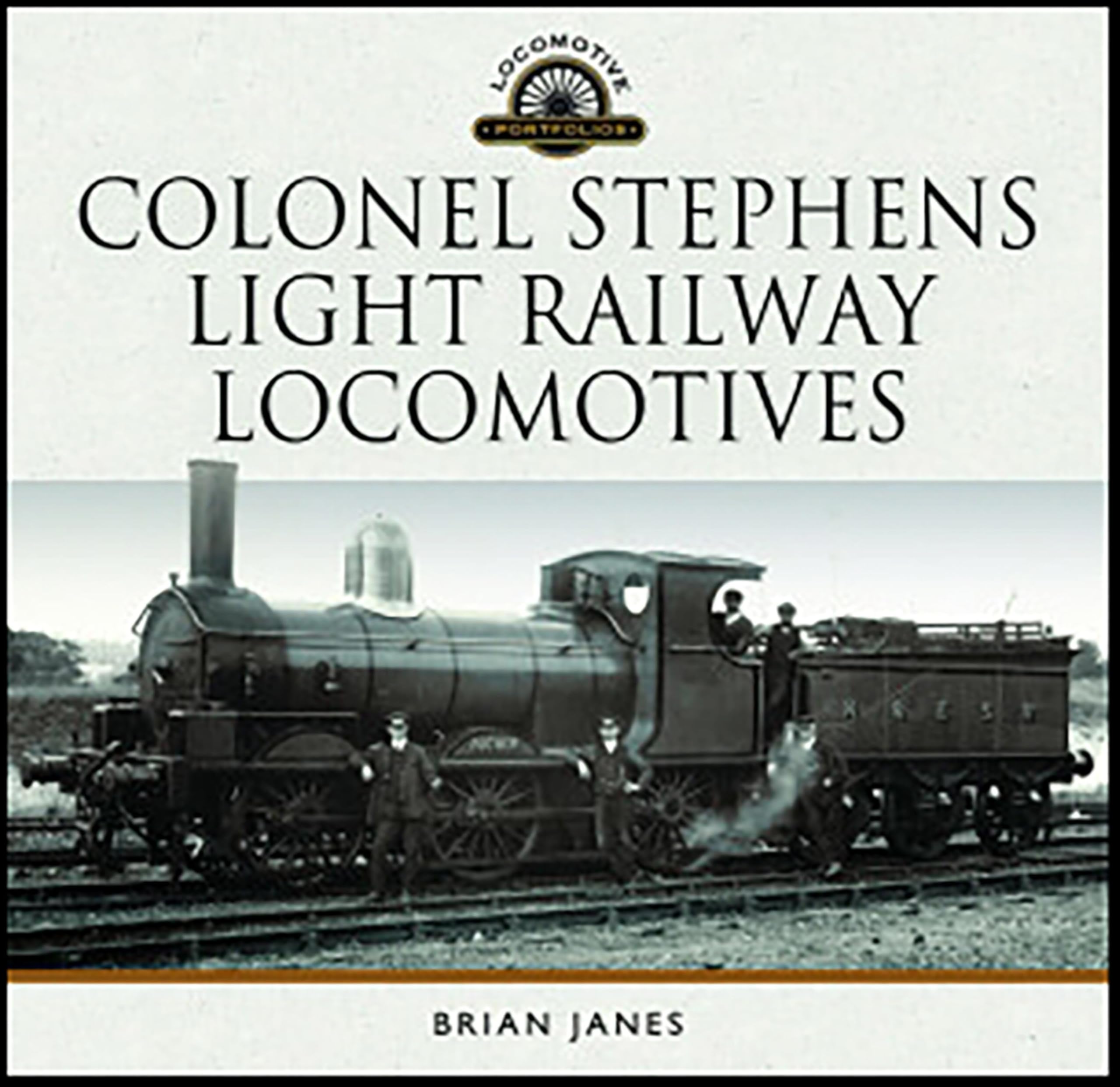 Colonel Stephens Light Railway Locomotives album Locomotive Portfolios