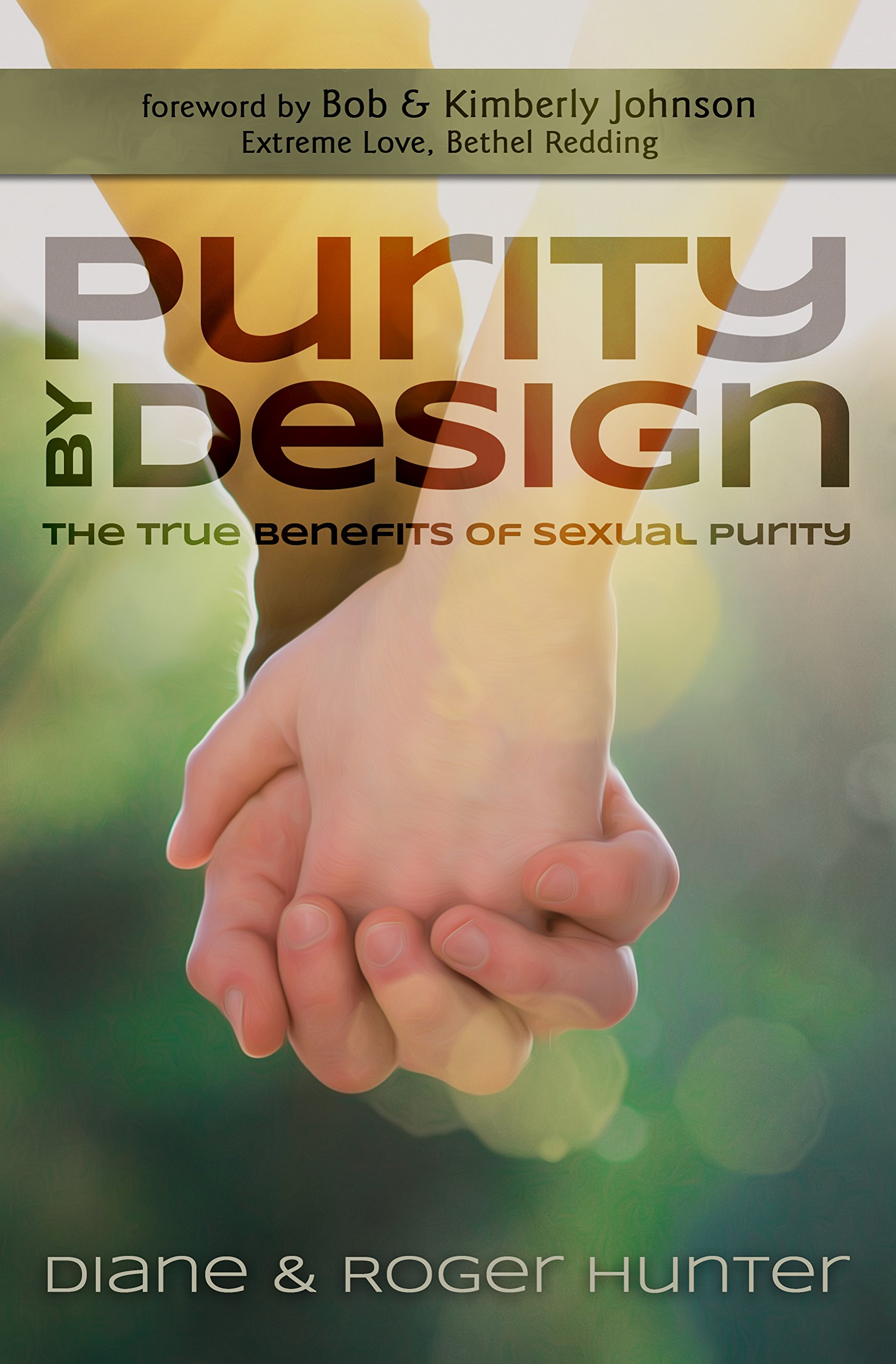 Purity by Design: The True Benefits of Sexual Purity
