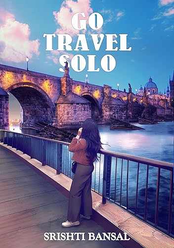 Go Travel Solo- Light Novel, Young Adult Fiction, Novel for Beginners, Fiction for Teenagers, Travel Novel, Fiction for Girls