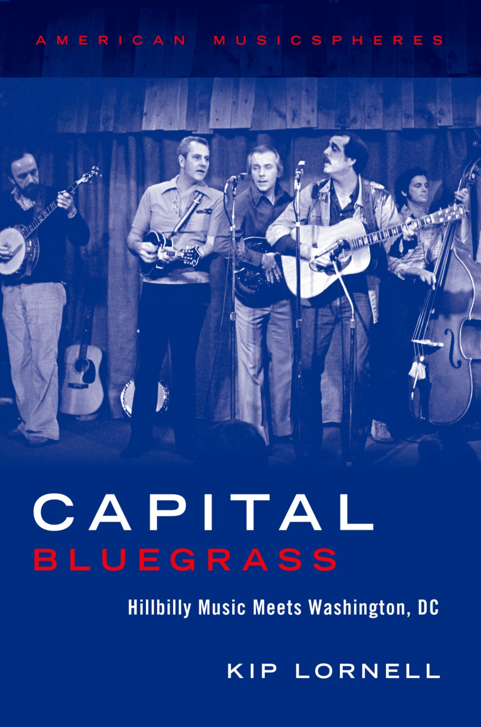 Capital Bluegrass : livre musique hillbilly Washington DC histoire culturelle