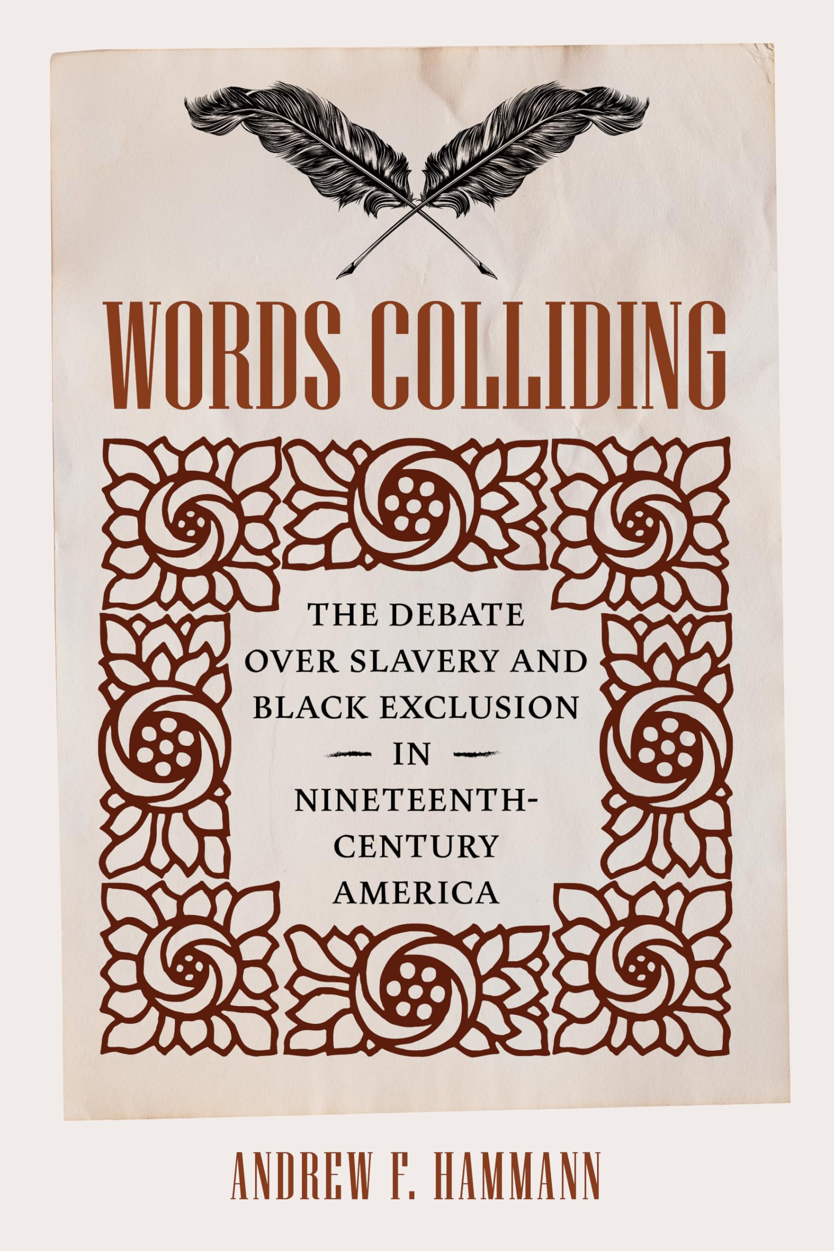 Words Colliding: The Debate Over Slavery and Black Exclusion in Nineteenth-Century America (Nation Divided)