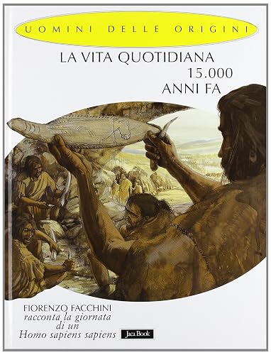 La vita quotidiana 15.000 anni fa