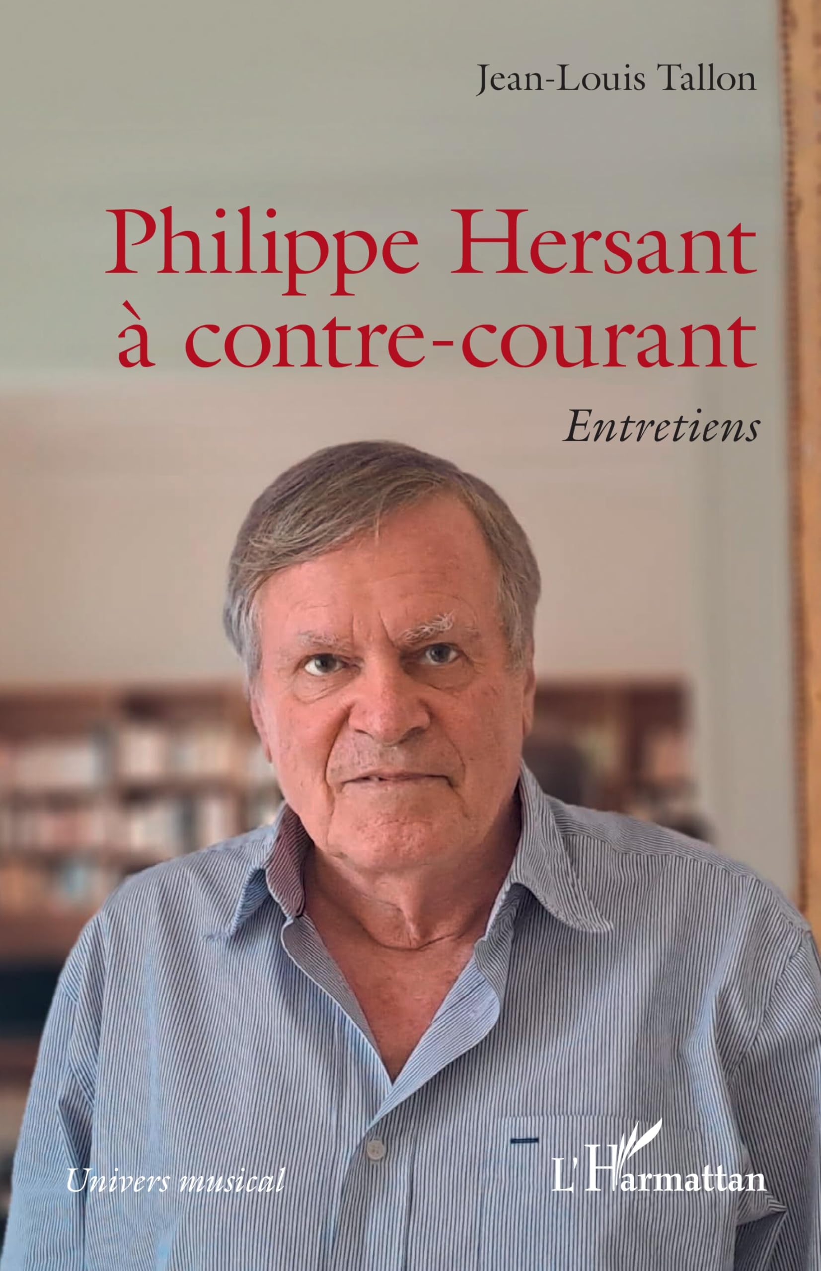 Philippe Hersant livre d'entretiens pour comprendre l'évolution esthétique de l'Univers musical