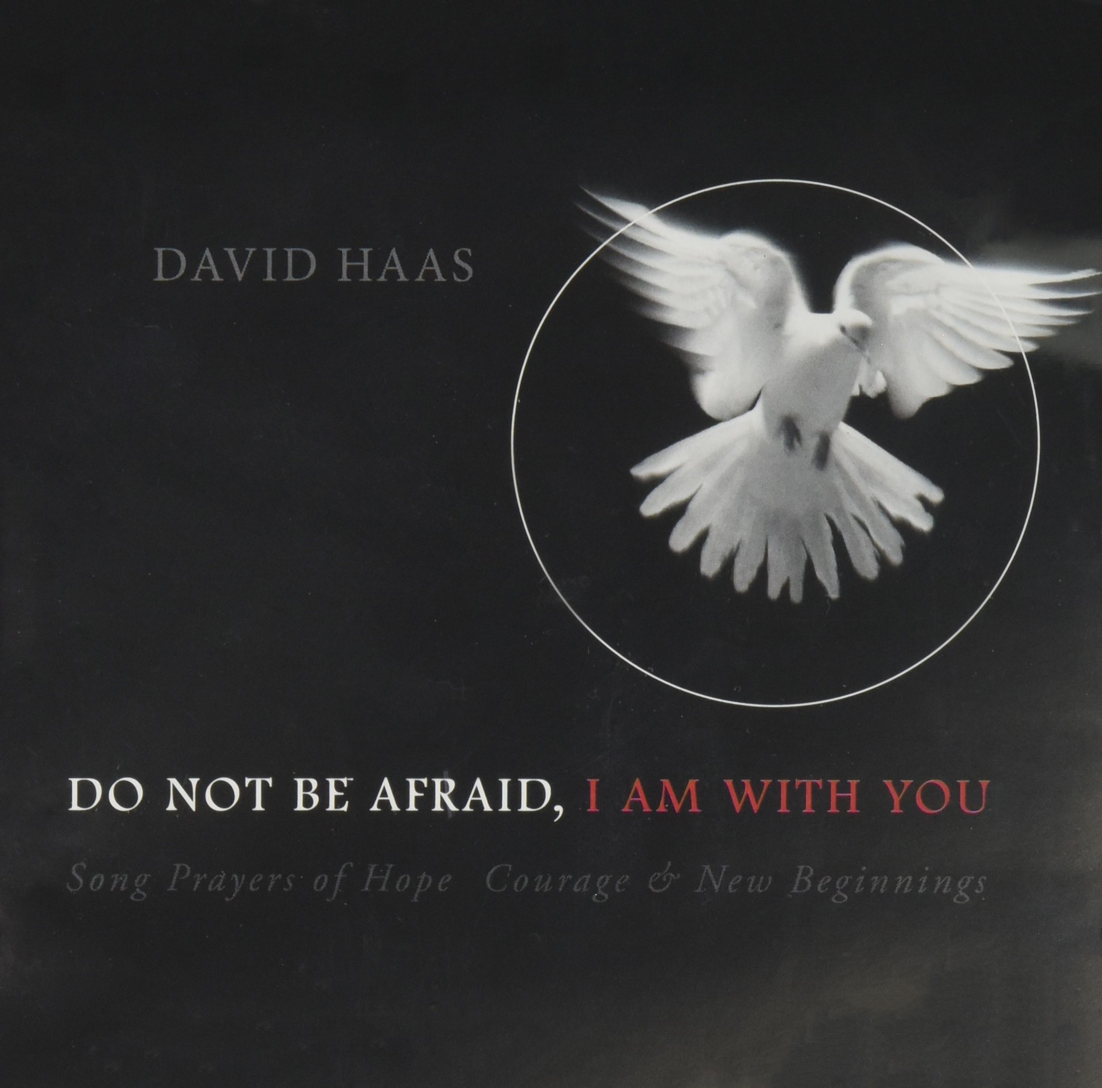 Do Not Be AfraidI Am with You