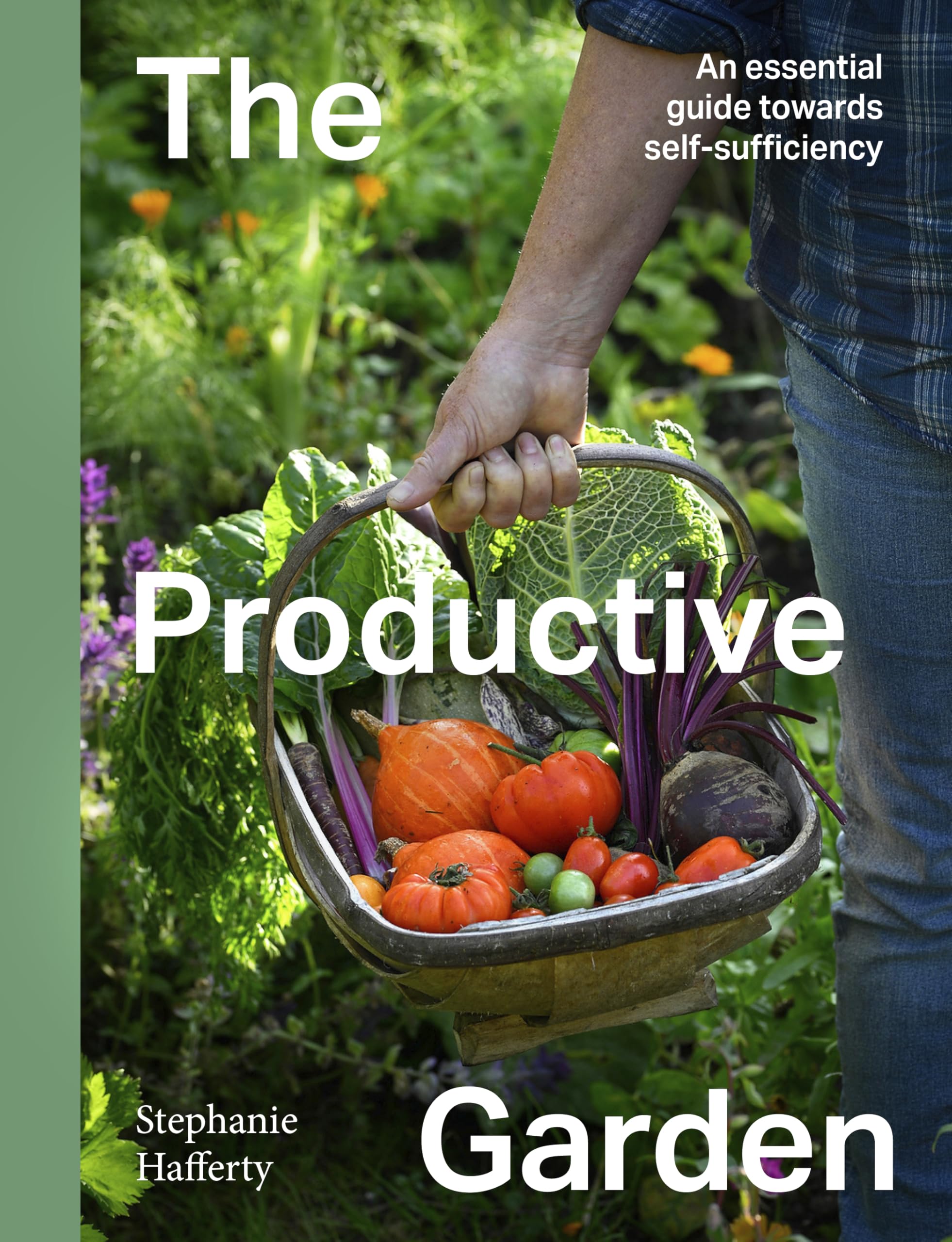 The Productive Garden: An essential guide towards self-sufficiency