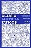 Classic American Tattoos: A Collection of Over 650 Traditional Tattoo Designs Paperback January 24, 2025