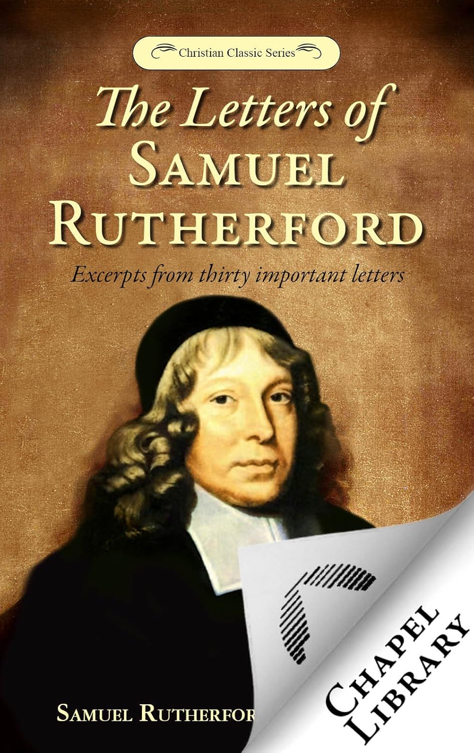 Amazon.com: The Letters of Samuel Rutherford: Excerpts from Thirty ...