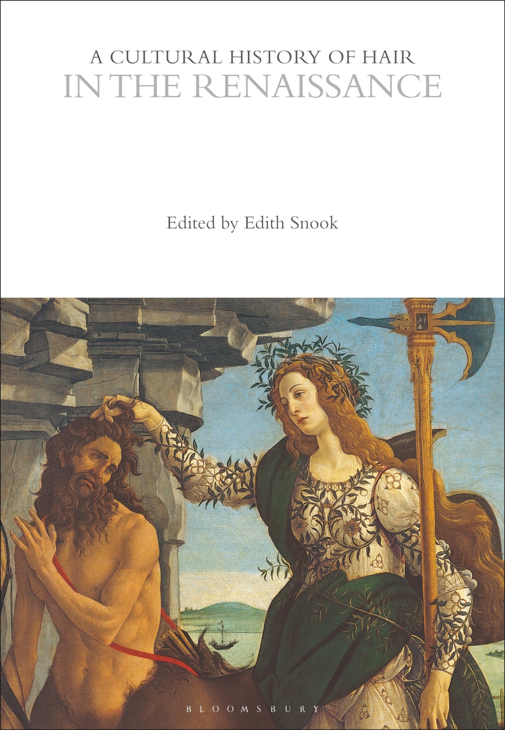 A Cultural History of Hair in the Renaissance (. Snook**